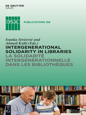cover image of Intergenerational solidarity in libraries / La solidarité intergénérationnelle dans les bibliothèques